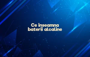ce inseamna baterii alcaline