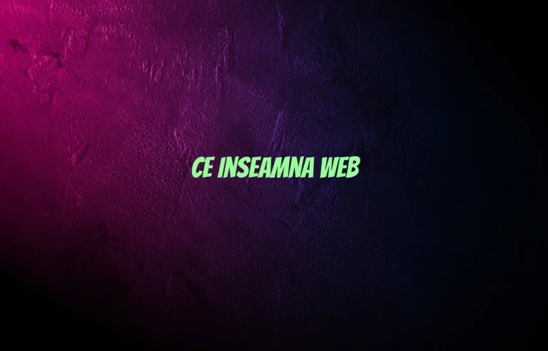 ce inseamna web