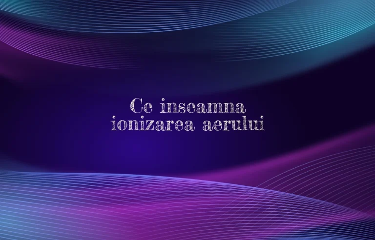 ce inseamna ionizarea aerului