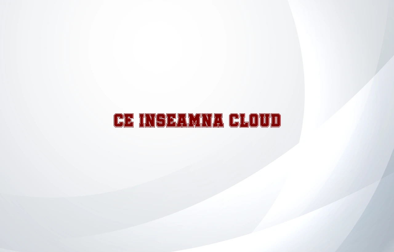 ce inseamna cloud